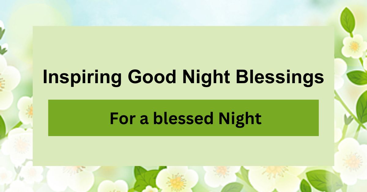 50+ Inspiring Good Night Blessings for a blessed Night