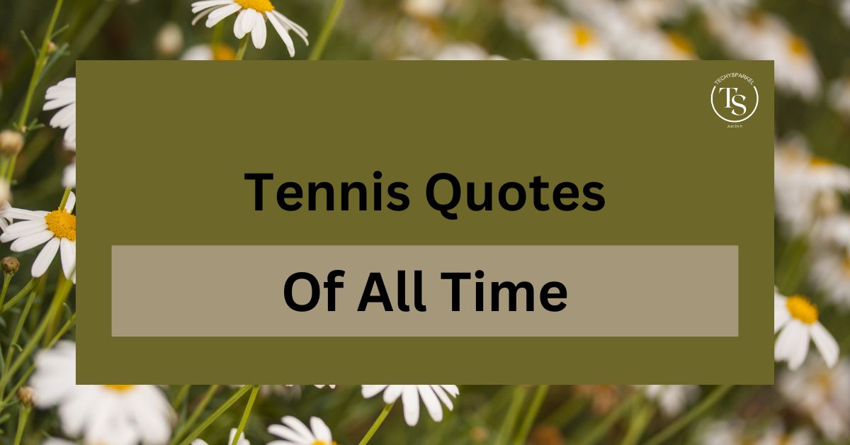 60+ Most Inspirational Tennis Quotes of All Time