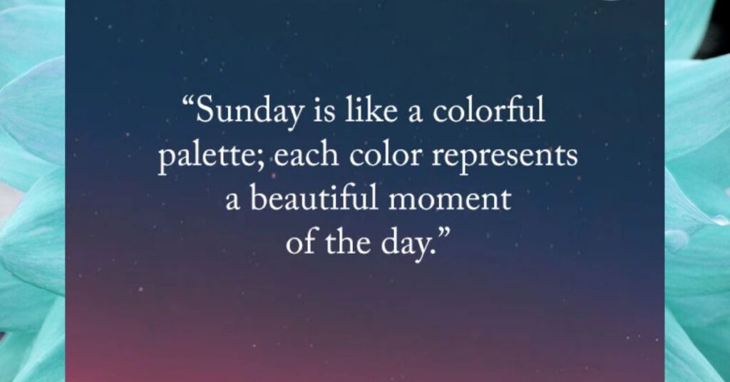 Beautiful Sunday Quotes