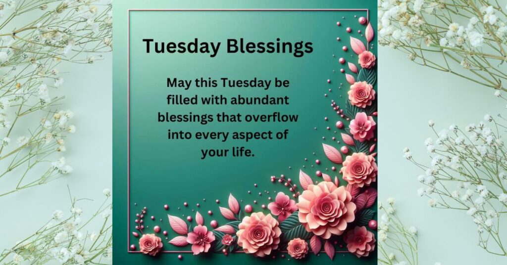 Beautiful and Cherished Tuesday Blessings