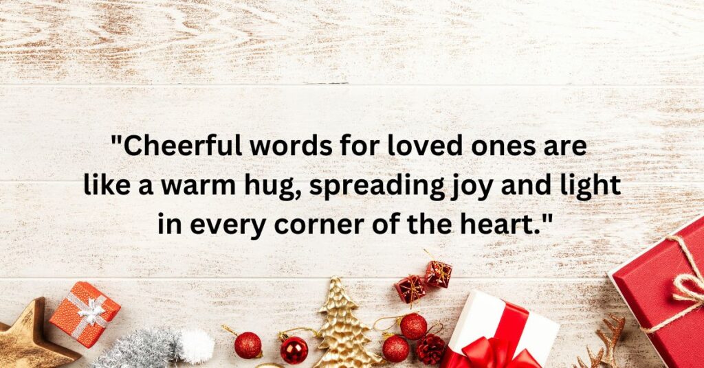 Cheerful Words for Loved Ones