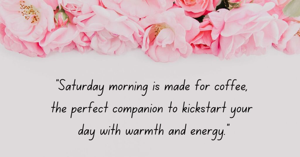 Coffee-Lovers' Saturday Morning Quotes