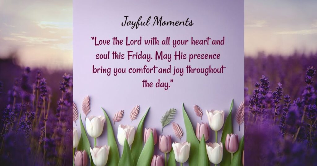 Friday Blessings Bring Joy