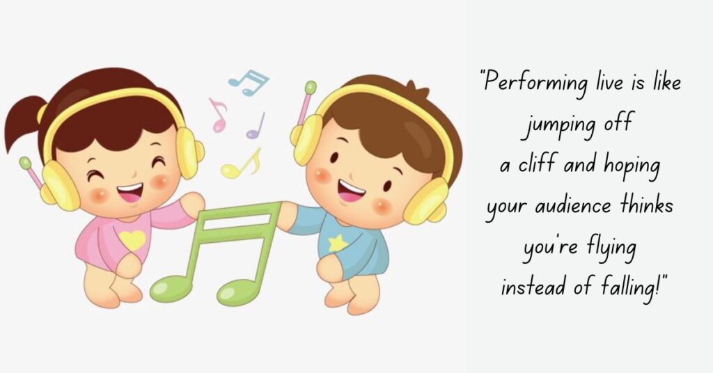 Funny Music Quotes About Performing