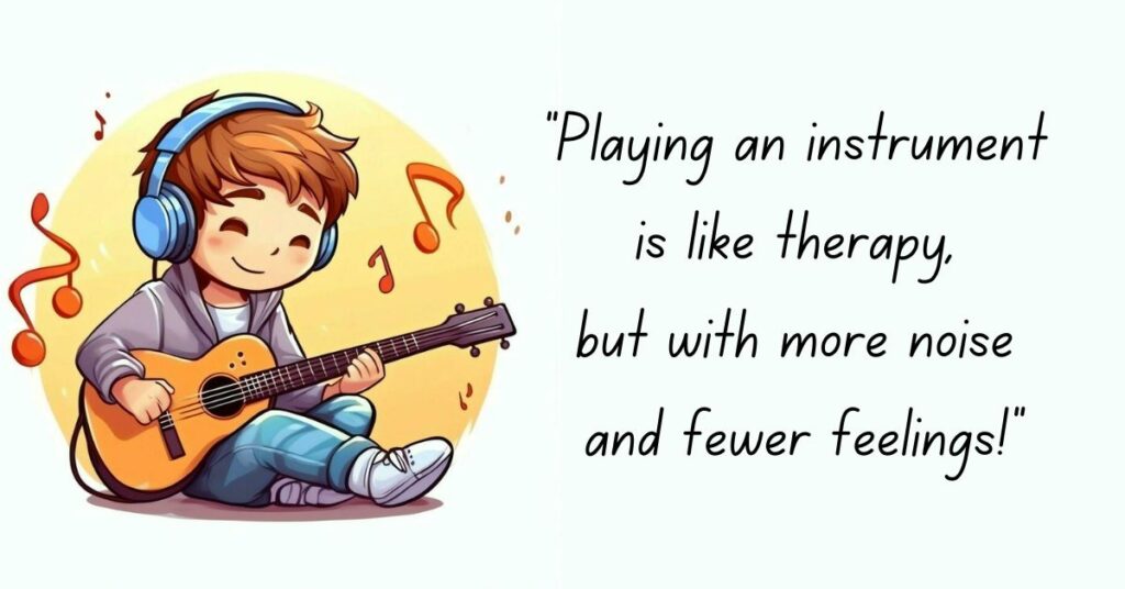 Funny Music Quotes for Instrument Lovers