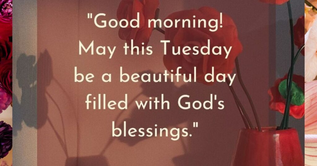 Gratitude-Filled Blessings for Your Tuesday