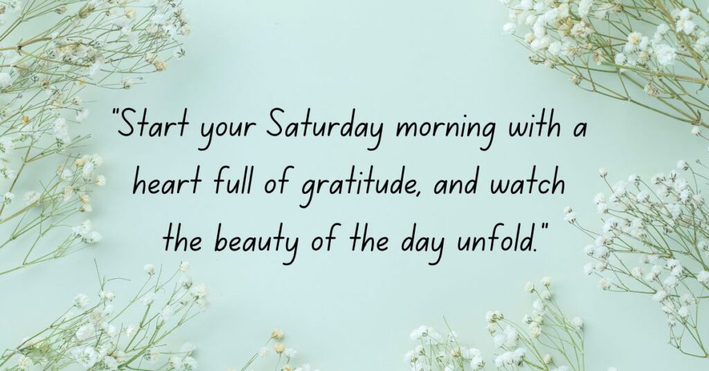 Gratitude-Focused Saturday Morning Quotes