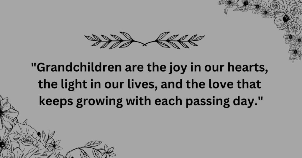 Heartfelt Quotes About Grandchildren