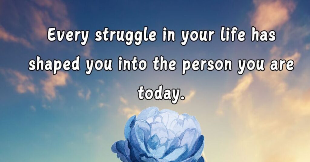 Heartfelt Quotes About Life and Struggles