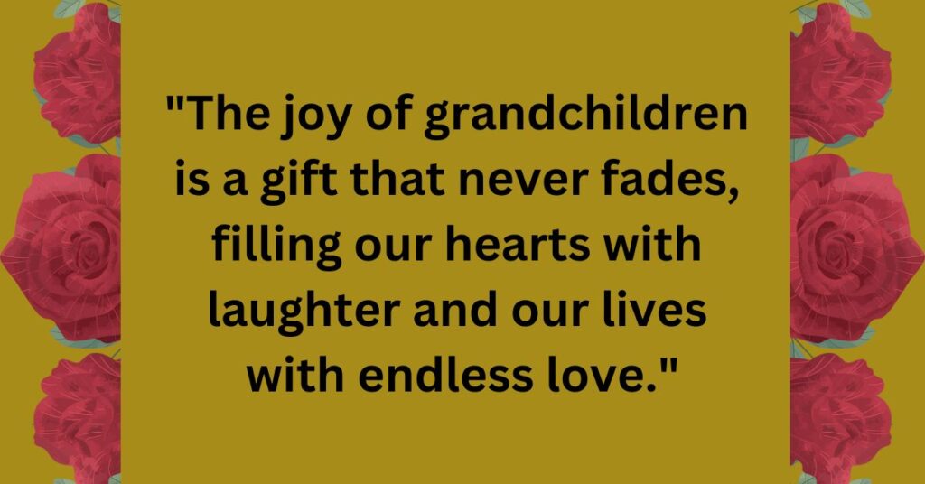 Inspiring Quotes About the Joy of Grandchildren