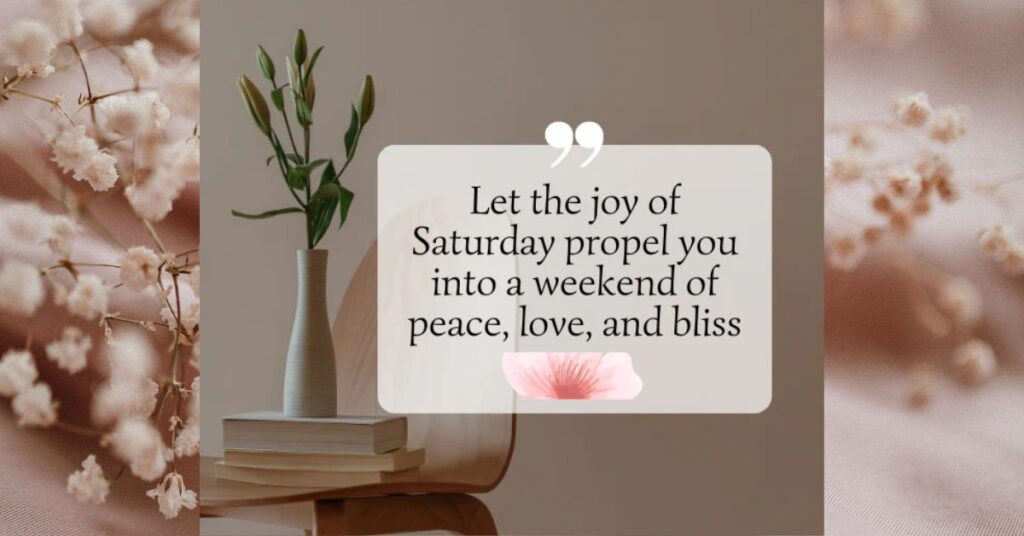 Joyful Happy Saturday Quotes