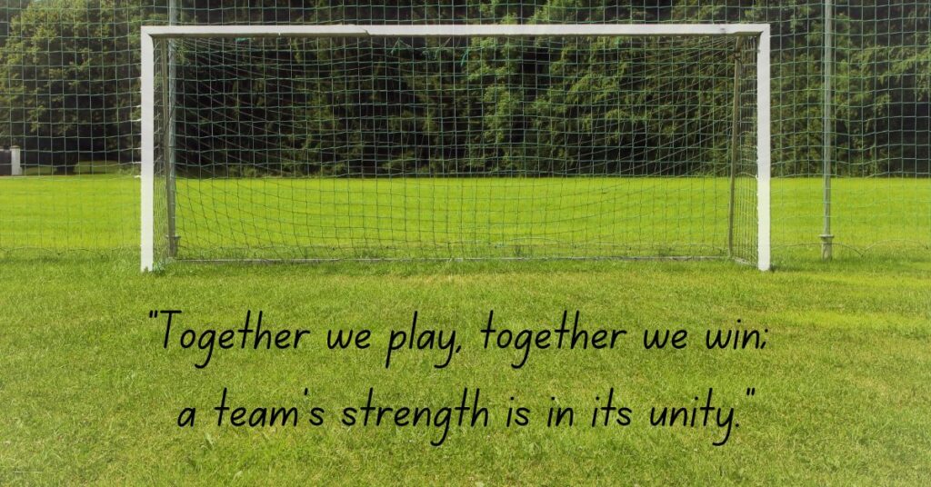 Memorable Quotes About Teamwork in Soccer