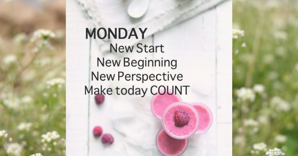 Monday as a New Beginning