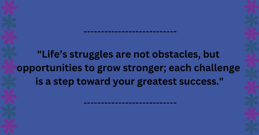 Motivational Quotes on Life and Struggles