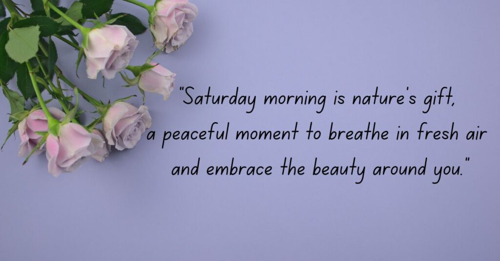 Nature-Inspired Saturday Morning Quotes