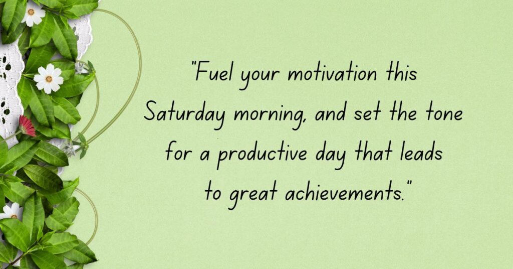 Productivity Quotes to Start Your Saturday Strong