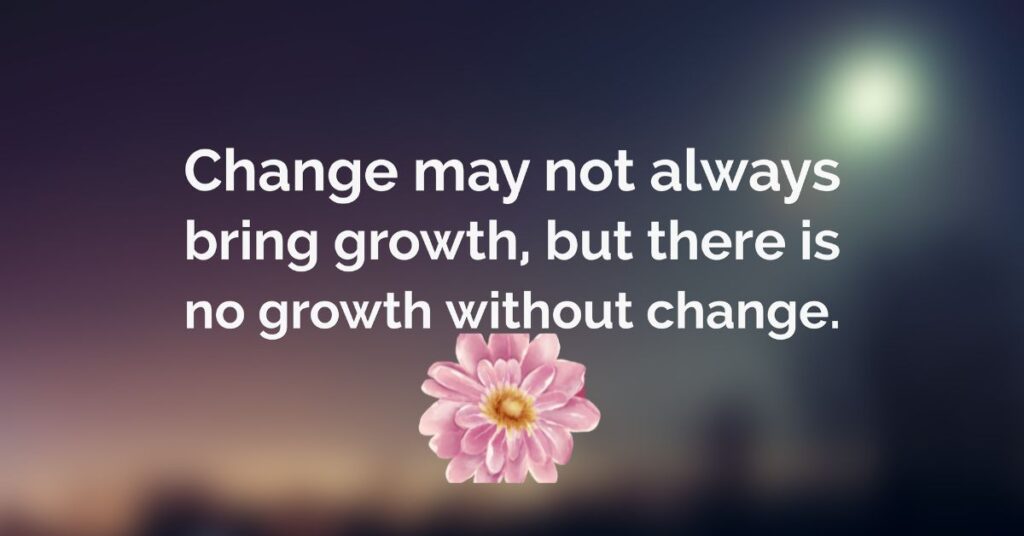 Quotes About Change and Growth