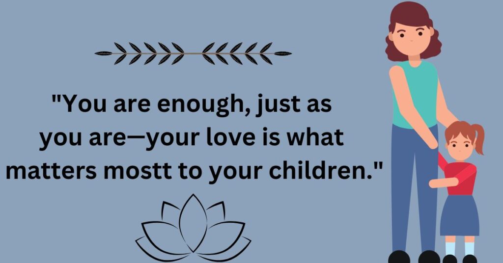 Quotes for Moms Feeling Inadequate