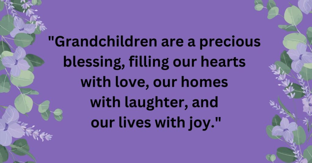 Quotes That Celebrate Grandchildren’s Blessing