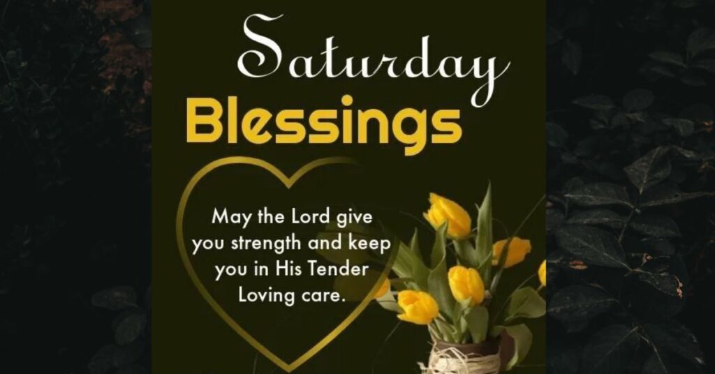 Saturday Blessings for Motivation and Strength