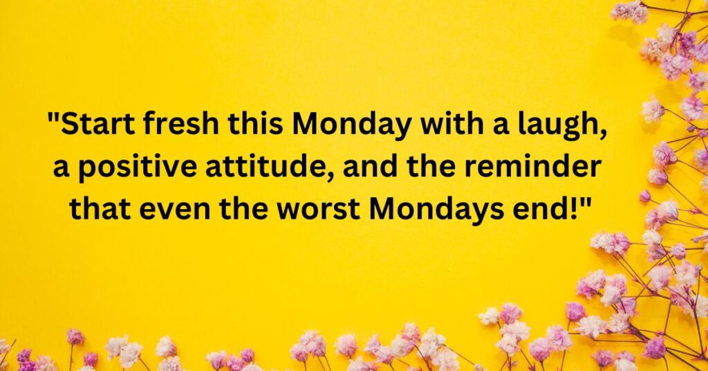 Start Fresh with Funny Monday Quotes