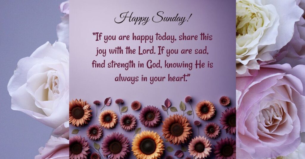 Sunday Blessings for Strength and Happiness