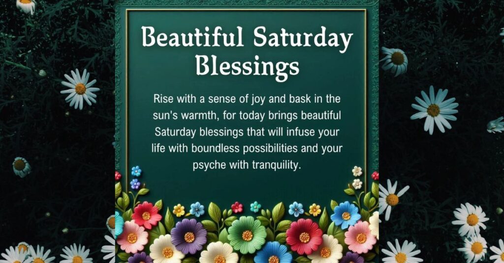 The Beauty of Morning Saturday Blessings