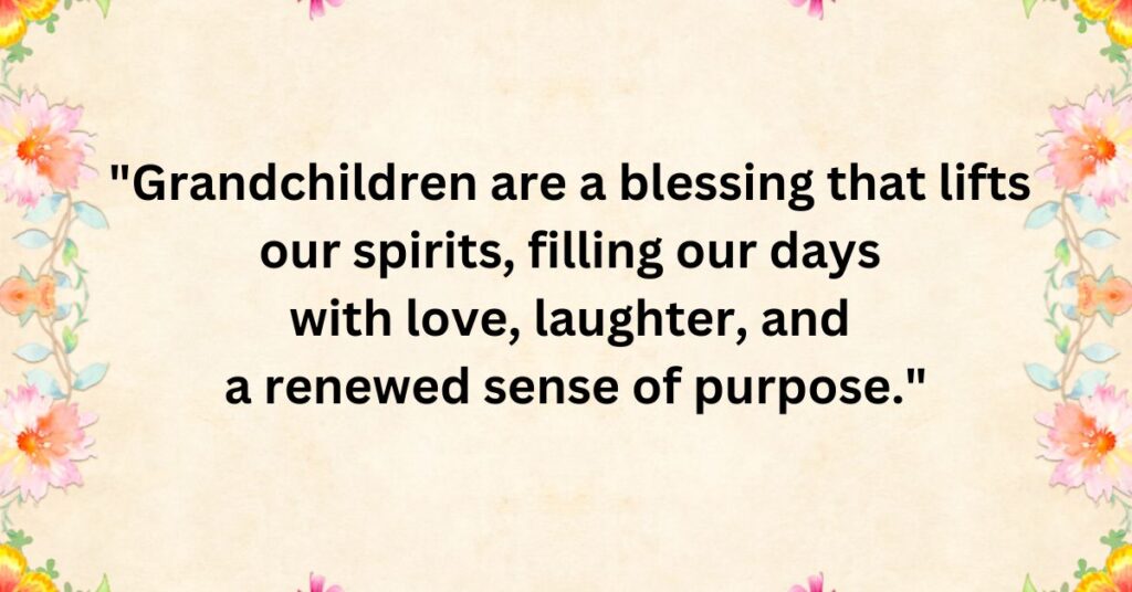 Uplifting Quotes About the Blessing of Grandchildren