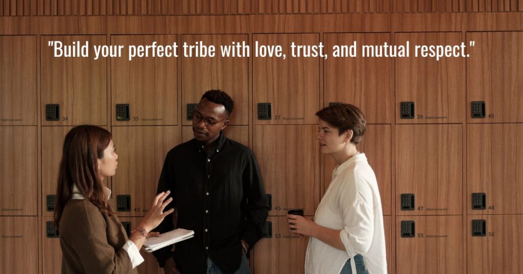 Build Your Perfect Tribe