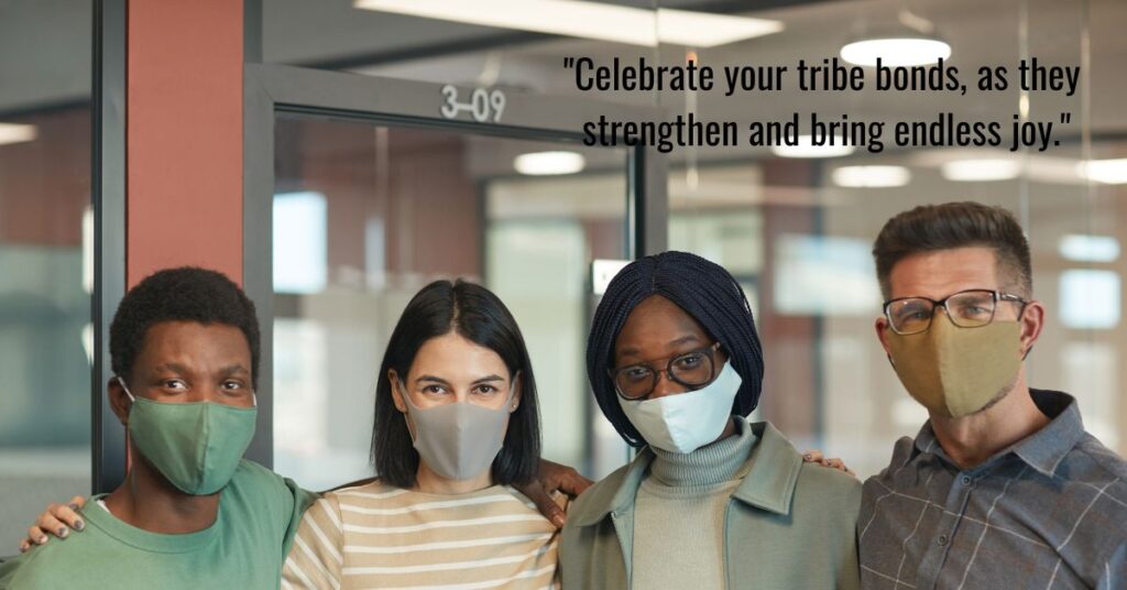 Celebrate Your Tribe Bonds