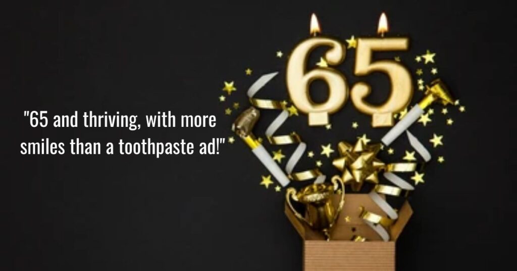 Cheerful Quotes for 65-Year-Olds