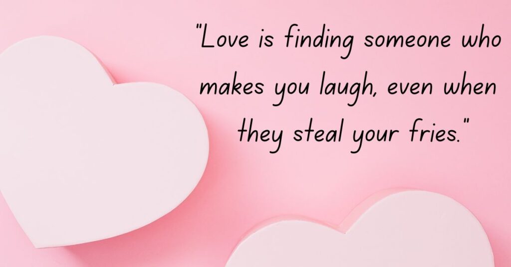 Funny Love Quotes That Make You Laugh