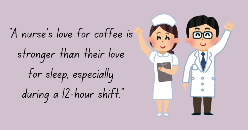 Funny Nurse Quotes About Coffee Love