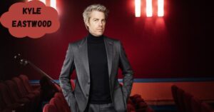 Kyle Eastwood Height: Exploring the Facts and Surprising Details