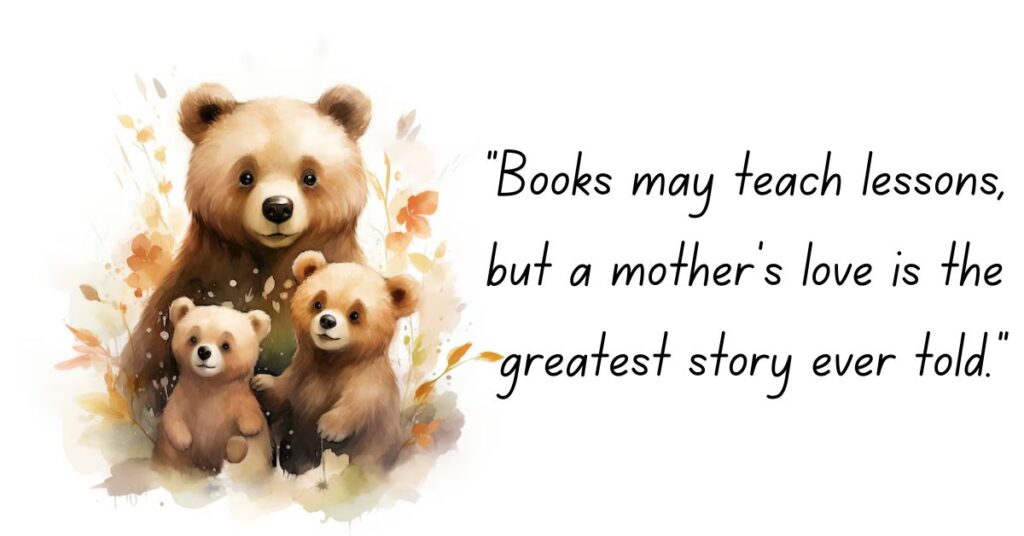 Literary Mama Bear Quotes