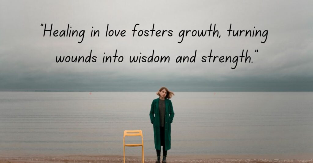 Love Quotes About Healing and Growth