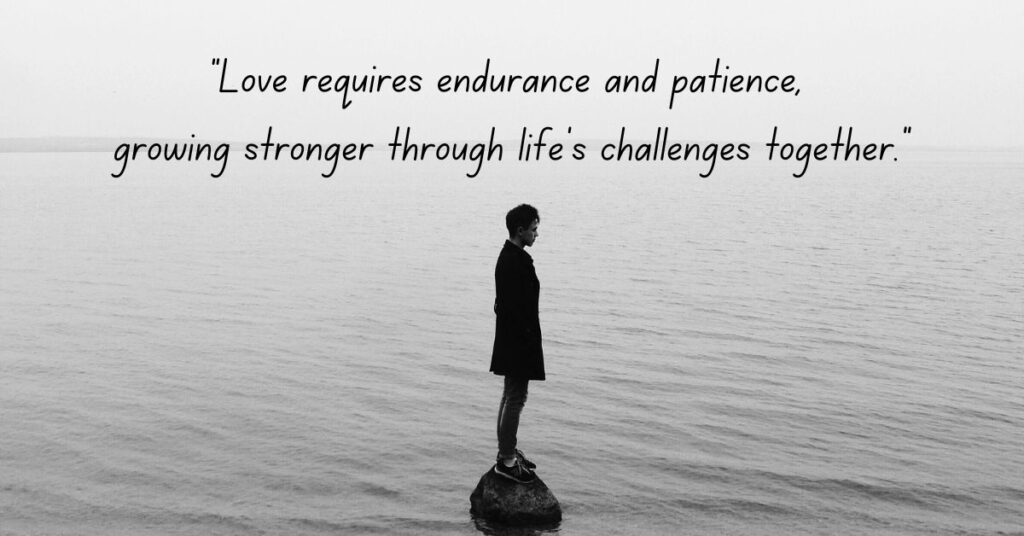 Love Quotes for Endurance and Patience