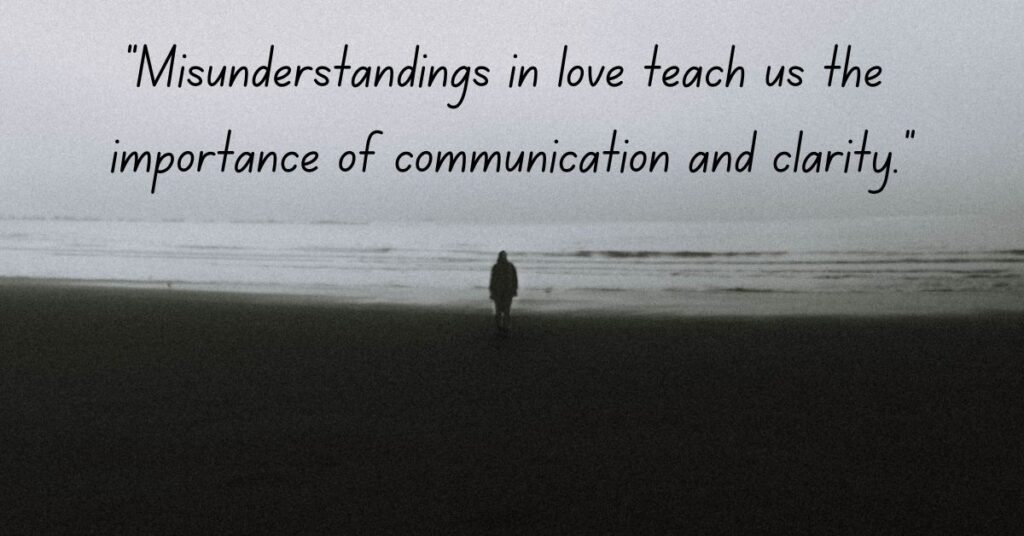 Love Quotes That Explore Misunderstanding