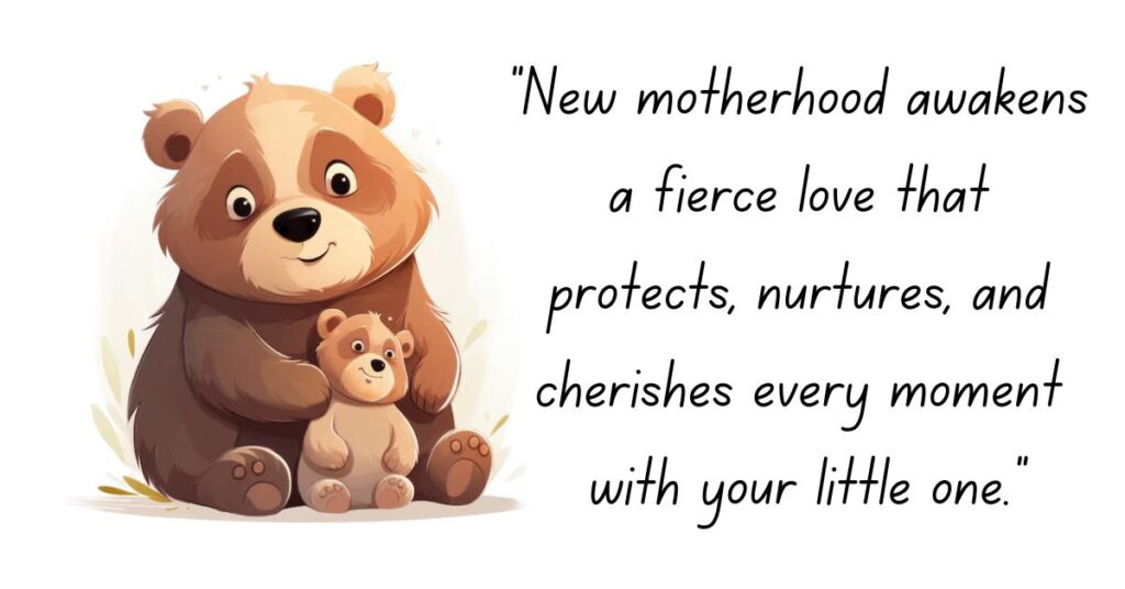 Mama Bear Quotes for New Moms