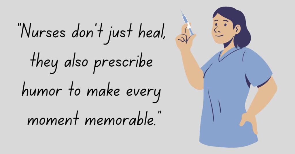 Memorable Nurse Quotes for Humor