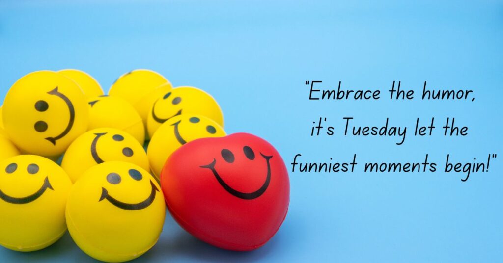 Quotes for the Funniest Tuesday Moments