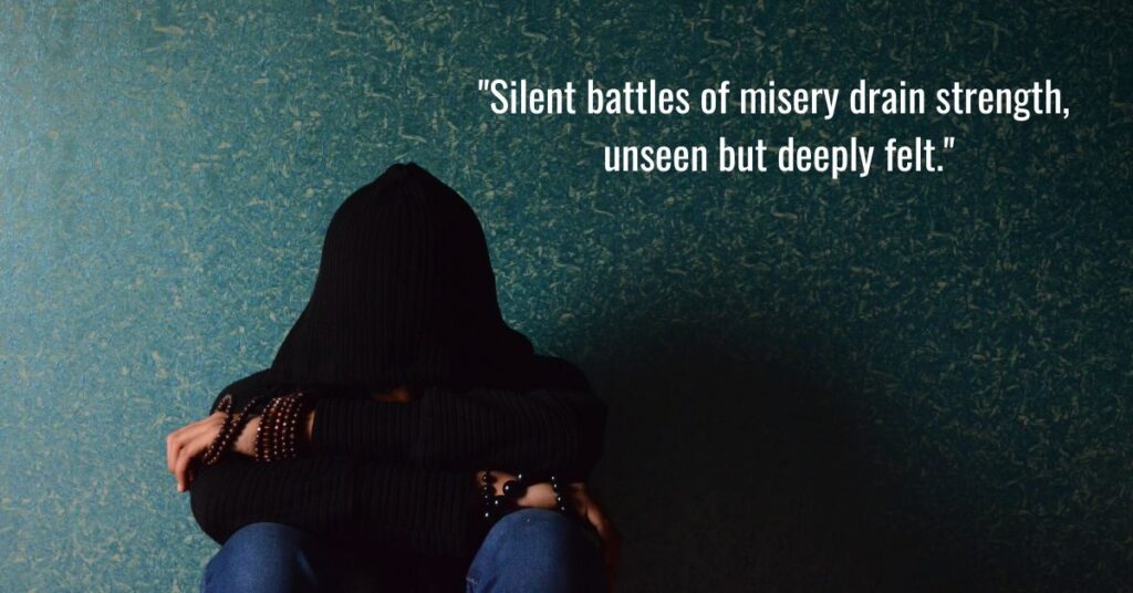 Silent Battles of Misery