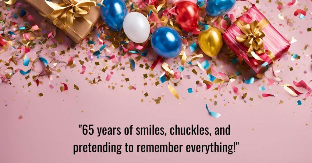 Smiles and Chuckles for 65-Year-Olds