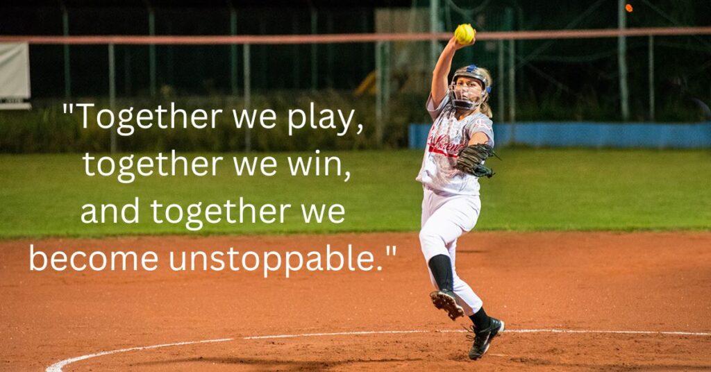 Team Bonding Softball Quotes