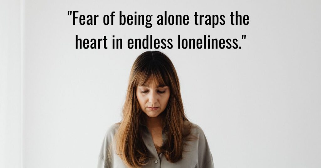 The Fear of Being Alone