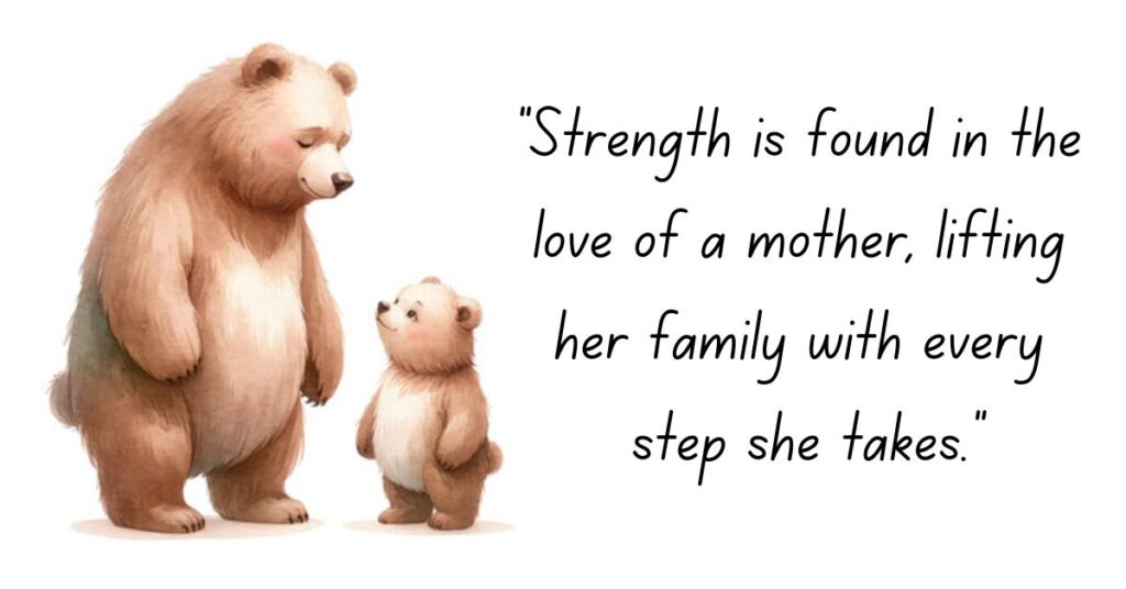 Uplifting Mama Bear Quotes