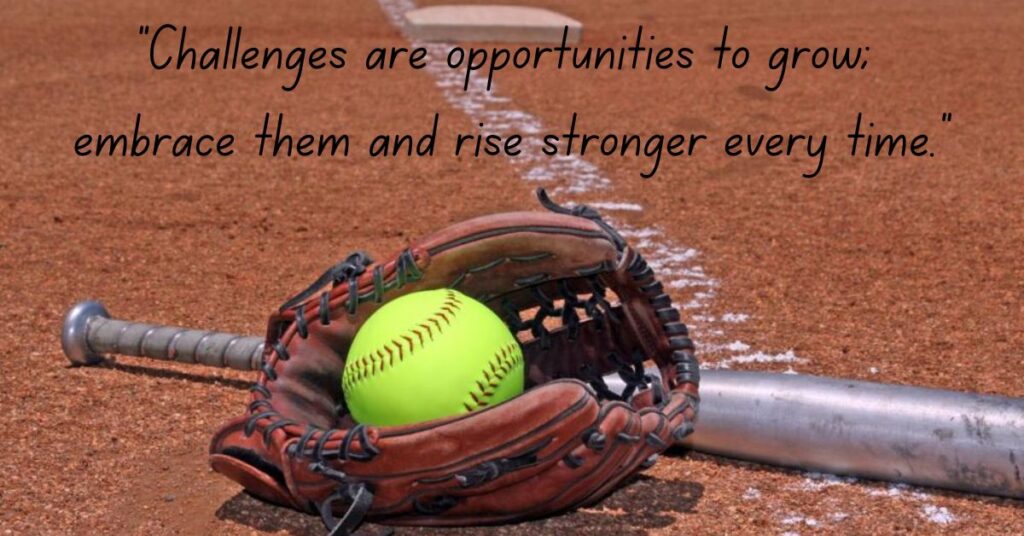 Uplifting Softball Quotes for Challenges