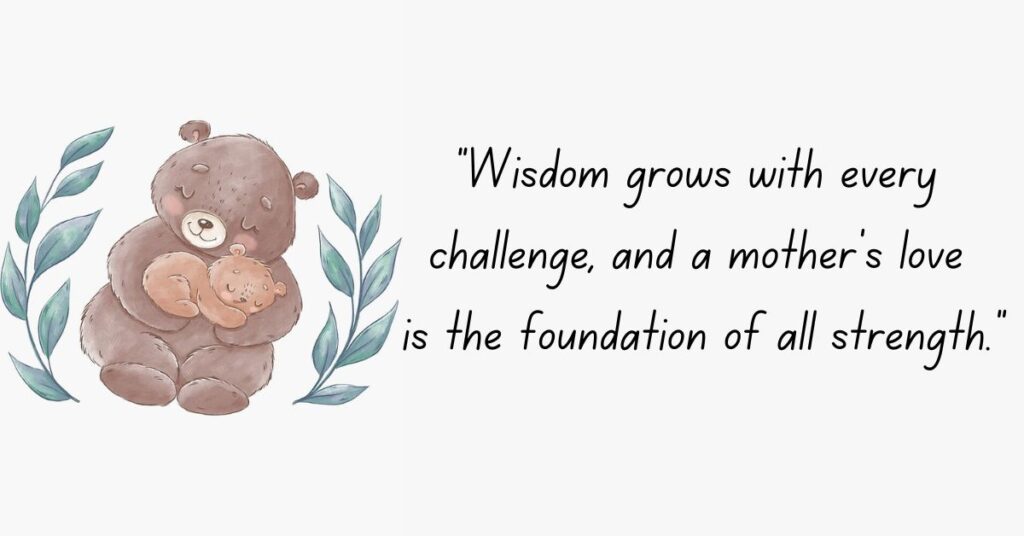 Wisdom Mama Bear Quotes